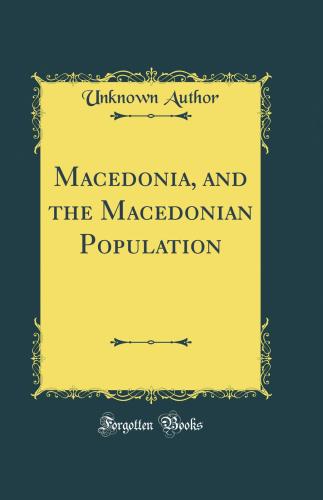 Cover for Macedonia, and the Macedonian Population, 1918